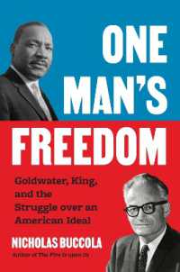 One Man's Freedom : Goldwater, King, and the Struggle over an American Ideal