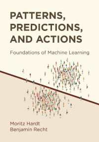 パターン・予測・アクション：機械学習の基礎（テキスト）<br>Patterns, Predictions, and Actions : Foundations of Machine Learning