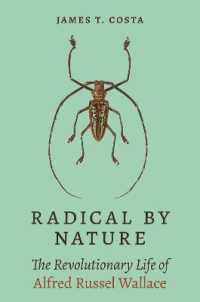 アルフレッド・ラッセル・ウォレス伝：天性のラジカル<br>Radical by Nature : The Revolutionary Life of Alfred Russel Wallace