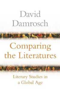 Ｄ．ダムロッシュ著／比較文学入門：グローバル時代の文学研究<br>Comparing the Literatures : Literary Studies in a Global Age