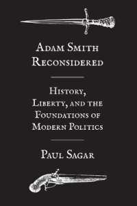 アダム・スミスと近代政治思想の基盤<br>Adam Smith Reconsidered : History, Liberty, and the Foundations of Modern Politics