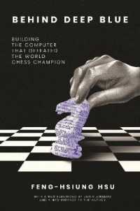 「ディープ・ブルー」：世界チェス・チャンピオンを破ったコンピュータ・プロジェクトの物語（新版）<br>Behind Deep Blue : Building the Computer That Defeated the World Chess Champion