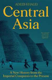 中央アジアの歴史：帝国主義時代から現在まで<br>Central Asia : A New History from the Imperial Conquests to the Present