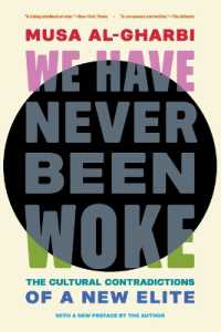 We Have Never Been Woke : The Cultural Contradictions of a New Elite