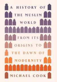 イスラーム世界の歴史<br>A History of the Muslim World : From Its Origins to the Dawn of Modernity