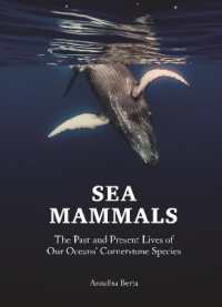 海の哺乳類<br>Sea Mammals : The Past and Present Lives of Our Oceans' Cornerstone Species