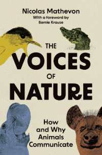 動物の音声コミュニケーションのしくみ<br>The Voices of Nature : How and Why Animals Communicate