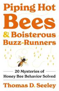 ミツバチの生態の謎<br>Piping Hot Bees and Boisterous Buzz-Runners : 20 Mysteries of Honey Bee Behavior Solved