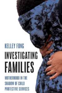 Investigating Families : Motherhood in the Shadow of Child Protective Services