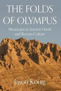 The Folds of Olympus : Mountains in Ancient Greek and Roman Culture