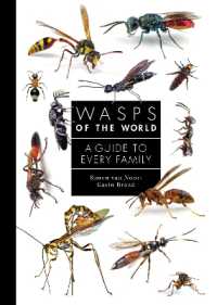 ワスプ世界図鑑<br>Wasps of the World : A Guide to Every Family (A Guide to Every Family)