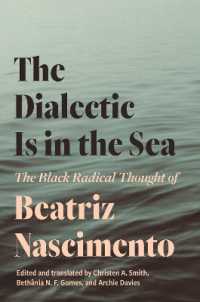 The Dialectic Is in the Sea : The Black Radical Thought of Beatriz Nascimento