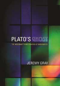 Plato's Ghost : The Modernist Transformation of Mathematics