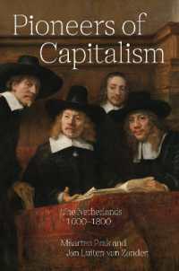 資本主義のパイオニア：11-18世紀オランダ経済史<br>Pioneers of Capitalism : The Netherlands 1000-1800 (The Princeton Economic History of the Western World)