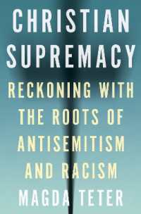 キリスト教と白人優越主義の歴史：反ユダヤ主義と人種差別の起源<br>Christian Supremacy : Reckoning with the Roots of Antisemitism and Racism