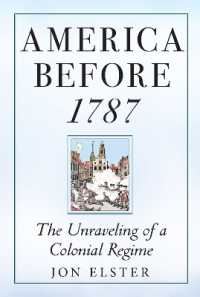 America before 1787 : The Unraveling of a Colonial Regime