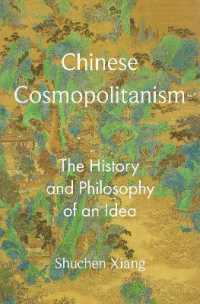 Chinese Cosmopolitanism : The History and Philosophy of an Idea (The Princeton-china Series)