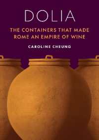 Dolia : The Containers That Made Rome an Empire of Wine