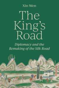 The King's Road : Diplomacy and the Remaking of the Silk Road