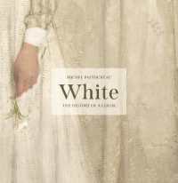 Ｍ．パストゥロー著／白の歴史（英訳）<br>White : The History of a Color