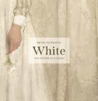 Ｍ．パストゥロー著／白の歴史（英訳）<br>White : The History of a Color (The History of a Color)