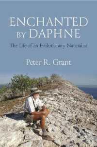 進化生態学者ピーター・ブラント自伝<br>Enchanted by Daphne : The Life of an Evolutionary Naturalist