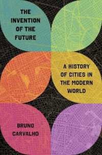 未来の発明：都市化の近現代世界史<br>The Invention of the Future : A History of Cities in the Modern World