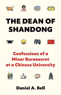 The Dean of Shandong : Confessions of a Minor Bureaucrat at a Chinese University