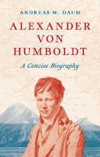 アレクサンダー・フォン・フンボルト小伝（英訳）<br>Alexander von Humboldt : A Concise Biography