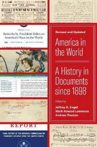 アメリカ対外関係史原典資料読本：1898年から現在まで（新版）<br>America in the World : A History in Documents since 1898, Revised and Updated