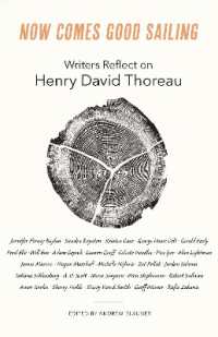 ソローを読み直す：作家２７人が語る『ウォールデン』と現代<br>Now Comes Good Sailing : Writers Reflect on Henry David Thoreau