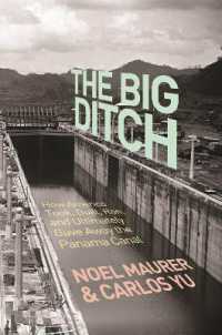 パナマ運河の歴史<br>The Big Ditch : How America Took, Built, Ran, and Ultimately Gave Away the Panama Canal