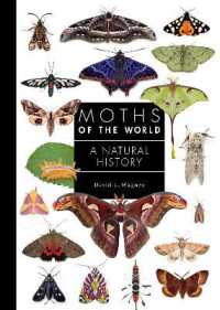 蛾の世界自然誌<br>Moths of the World : A Natural History (A Guide to Every Family)