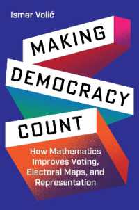 数学で民主主義を機能させる：投票・選挙区割り・代表制の改善<br>Making Democracy Count : How Mathematics Improves Voting, Electoral Maps, and Representation