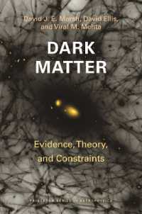 Dark Matter : Evidence, Theory, and Constraints (Princeton Series in Astrophysics)