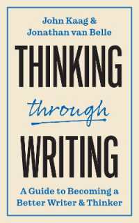 書いて考える：良質な作文と思考を生み出すためのガイド<br>Thinking through Writing : A Guide to Becoming a Better Writer and Thinker (Skills for Scholars)