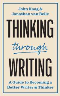 書いて考える：良質な作文と思考を生み出すためのガイド<br>Thinking through Writing : A Guide to Becoming a Better Writer and Thinker (Skills for Scholars)