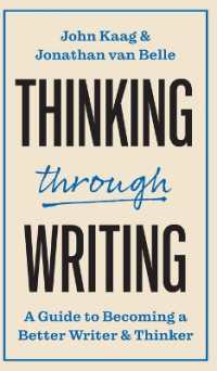 書いて考える：良質な作文と思考を生み出すためのガイド<br>Thinking through Writing : A Guide to Becoming a Better Writer and Thinker (Skills for Scholars)