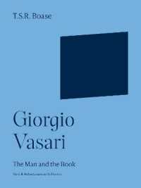Giorgio Vasari : The Man and the Book (The A. W. Mellon Lectures in the Fine Arts)