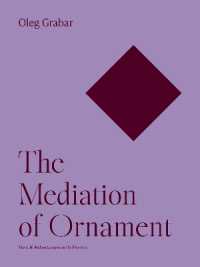 The Mediation of Ornament (The A. W. Mellon Lectures in the Fine Arts)