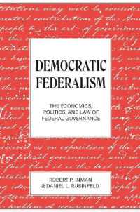 民主的連邦制：経済学・政治学・法学からの考察<br>Democratic Federalism : The Economics, Politics, and Law of Federal Governance