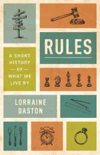 規則の小史：西洋世界を成り立たせたもの<br>Rules : A Short History of What We Live by (The Lawrence Stone Lectures)