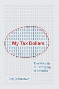 米国における納税モラル<br>My Tax Dollars : The Morality of Taxpaying in America