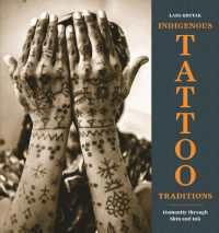 人類とタトゥー：世界の伝統文化に見る肌と墨の協奏<br>Indigenous Tattoo Traditions : Humanity through Skin and Ink