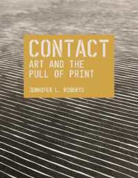 現代アーティストと版画の魅惑<br>Contact: Art and the Pull of Print (Bollingen Series)