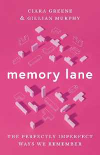 メモリー・レーン：人間の記憶はいかに完璧に不完全な仕方で進化したか<br>Memory Lane : The Perfectly Imperfect Ways We Remember