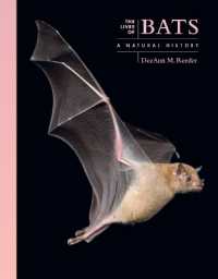 コウモリの自然誌<br>The Lives of Bats : A Natural History (The Lives of the Natural World)