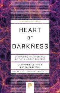 見えない宇宙の謎を解き明かす（新版）<br>Heart of Darkness : Unraveling the Mysteries of the Invisible Universe (Princeton Science Library)