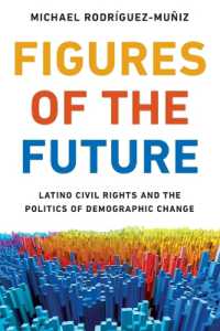 Figures of the Future : Latino Civil Rights and the Politics of Demographic Change