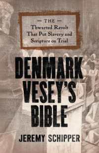 Denmark Vesey's Bible : The Thwarted Revolt That Put Slavery and Scripture on Trial